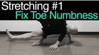 Stretching #1. Fix Toe Numbness