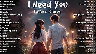 I Need You - LeAnn Rimes  Best OPM Tagalog Love Songs New OPM Songs 2024 Playlist With Lyrics