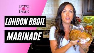 How to make the Best London Broil Marinade