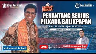 MENUJU PILKADA : Penantang Serius Pilkada 2024 Balikpapan