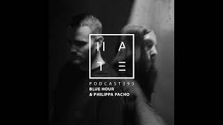 Blue Hour & Philippa Pacho - HATE Podcast 393