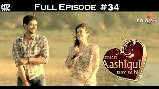 Meri Aashiqui Tum Se Hi in English - Full Episode 34