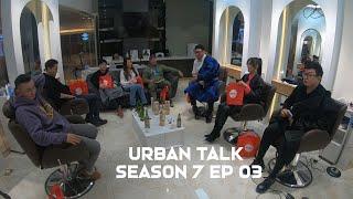 Urban talk s7 season Ep 3