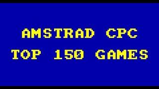 Amstrad CPC - Top 150 games (1984-2020)