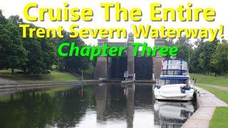 Cruise Entire Trent Severn Waterway - Chapter Three