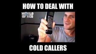 How to Deal with Cold Callers!