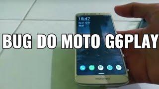 Bug do Touch Moto G6 play!!!, problema desvendado