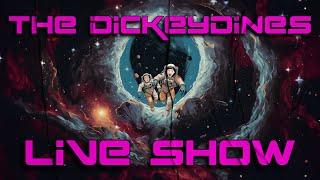 The DickeyDines Show Live #1