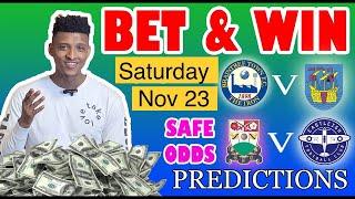 Football Prediction Today 23-11-2024 |  Betting tips Today | Safe investments