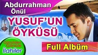 Abdurrahman Önül'le ZİKİRLİ Gönülden Gönüle Seçme 10 Muhteşem İlahiler  Yusufun Öyküsü Full Albüm