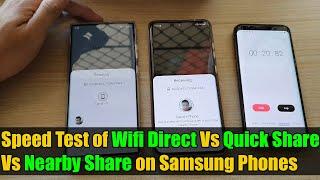 Speed Test of Large Files Between WiFi Direct Vs Quick Share Vs Nearby Share on Samsung Phones