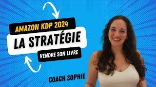 Comment réussir sur AMAZON KDP EN 2024 ! Comment avoir de très bons résultats avec 1 seul LIVRE !!!