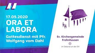 Gottesdienst am 17  Mai  -  Ora et labora