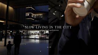 Slow Living in the City | Cafes, Shops, and Park