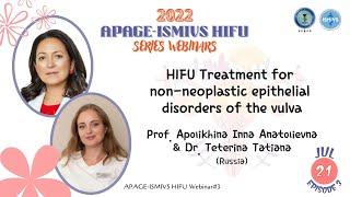 Prof. Anatolievna & Dr. Tatiana-HIFU Treatment for non-neoplastic epithelial disorders of the vulva