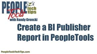 Create BI Publisher Reports in PeopleSoft