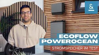 EcoFlow PowerOcean Stromspeicher Test - So gut ist das System!