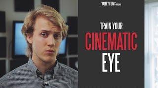 Train Your Cinematic Eye