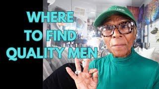 WHERE TO FIND QUALITY MEN: Relationship advice goals & tips