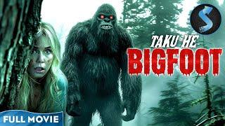 Terrifying Proof of Bigfoot | Thriller Horror | Full Movie | Taku-He: The Legend Of Bigfoot