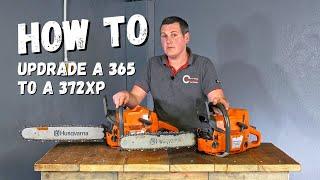 How to upgrade a Husqvarna 365 Chainsaw to Husqvarna 372XP Chainsaw