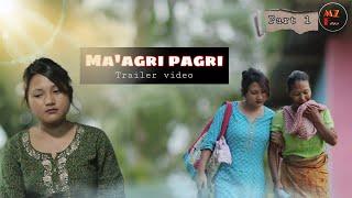 Ma•agri Pagri |Nephi Shira |Wethy Sangma | Trailer| WMZ FILMS |Mizan|