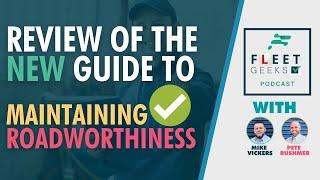 Review of the new Guide to Maintaining Roadworthiness