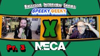 NECA AND SPEEKYGEEKY EXCLUSIVE INTERVIEW SERIES: On ANIMATED, MOVIE, CUSTOMS, 80's TOY LINES (Pt. 3)