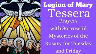 Legion of Mary Tessera Prayers Sorrowful Mysteries of the Rosary Tuesday and Friday