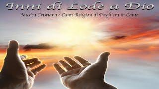 20 Inni di Lode a Dio:#MusicaCristiana e Canti Religiosi di Preghiera in Canto. Canzoni famose