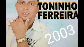 Toninho Ferreira - 2003