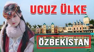 Türkiye'den Ucuz Ülke Bulduk! Özbekistan