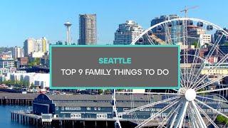 Top 9 Family Things To Do In Seattle