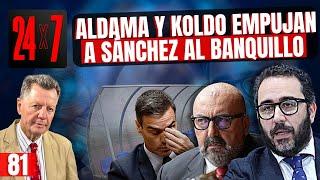 24x7 nº 81 | Los vídeos en el Supremo de Ábalos, Aldama y Koldo empujan a Sánchez al banquillo