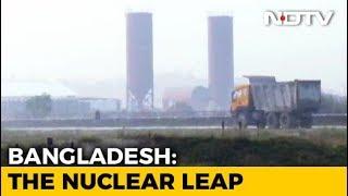 India's First Atomic Energy Venture Abroad Is Bangladesh's First N-Plant