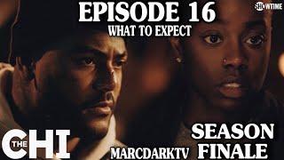 THE CHI SEASON 6 EPISODE 16 WHAT TO EXPECT!!! SEASON FINALE!!!