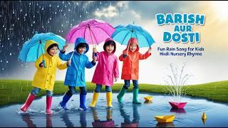 Barish Aur Dosti | Fun Rain Song for Kids | Hindi Nursery Rhyme