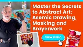 DEMO: Master the Secrets to Abstract Art: Asemic Drawing, Masking and Brayer Techniques