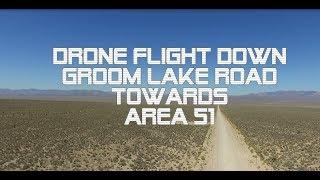 AREA 51: Drone Flight Down Groom Lake Road