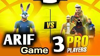 ARIF Game Vs 3Pro Players in mobile Player. 