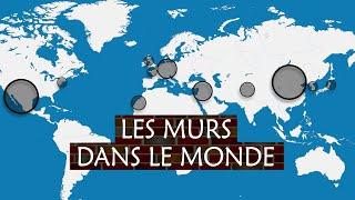 L'histoire des murs dans le monde - Résumé sur cartes