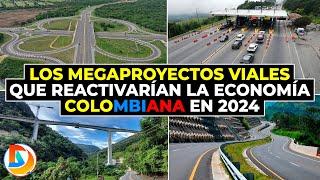 Los Megaproyectos Viales que reactivarían la Economía Colombiana en 2024