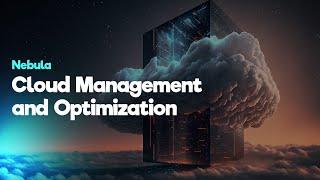 Nebula | Cloud Management and Optimization | VideoExplainers