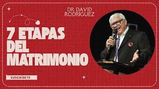 7 etapas del matrimonio | Dr. David Rodriguez | Amor y Amistad | TBB El Redentor