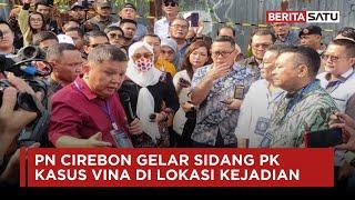 PN Cirebon Gelar Sidang PK Kasus Vina di Lokasi Kejadian | Beritasatu