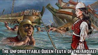Illyrian Queen Teuta  : A Woman of Power and Courage Who Defeated Rome