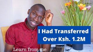 #money I Realised I had Sent Over Ksh 1.2Million // Learn From My Mistake