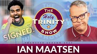 2024 Transfer Window: Ian Maatsen joins Aston Villa | Holy Trinity Show Episode 182