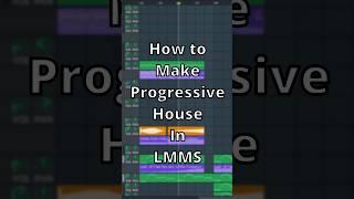 (6) How to make Emotional Progressive House by using LMMS #lmms #edm #progressivehouse