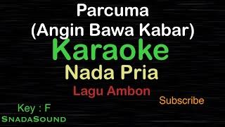 PARCUMA-Angin Bawa Kabar-Lagu Ambon|KARAOKE NADA PRIA​⁠ -Male-Cowok-Laki-laki@ucokku